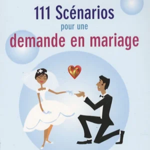 111 SCENARIOS POUR UNE DEMANDE EN MARIAGE