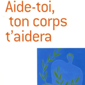 AIDE-TOI, TON CORPS T'AIDERA