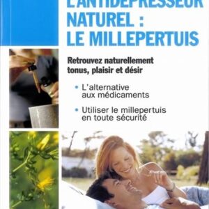 ANTIDEPRESSEUR NATUREL LE MILLEPERTUIS