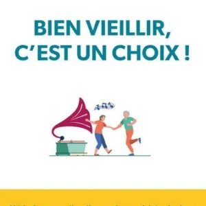 BIEN VIEILLIR, C'EST UN CHOIX !