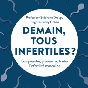 DEMAIN TOUS INFERTILES ?