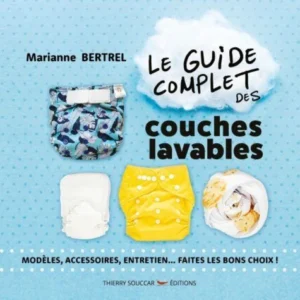 GUIDE COMPLET DES COUCHES LAVABLES
