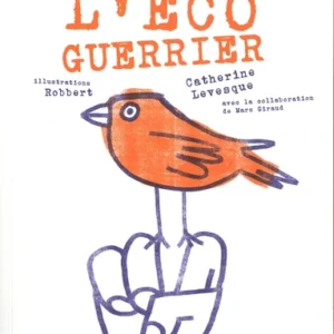 GUIDE PRATIQUE DE L'ÉCO-GUERRIER