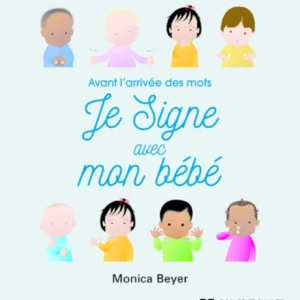 JE SIGNE AVEC MON BÉBÉ