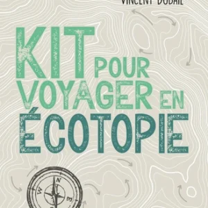 KIT POUR VOYAGER EN ÉCOTOPIE