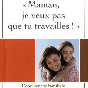 MAMAN JE VEUX PAS QUE TU TRAVAILLES