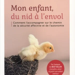 MON ENFANT, DU NID À L'ENVOL