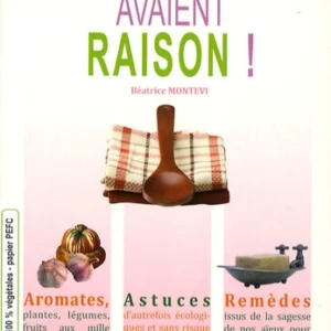 NOS GRAND-MERES AVAIENT RAISON