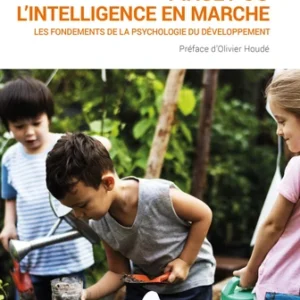 PIAGET OU L'INTELLIGENCE EN MARCHE