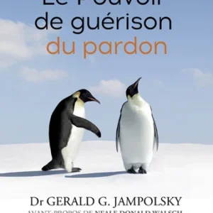 LE POUVOIR DE GUÉRISON DU PARDON