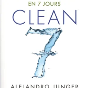 LA RÉVOLUTION DÉTOX EN 7 JOURS CLEAN 7