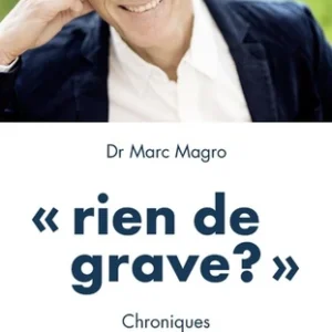 "RIEN DE GRAVE ?"