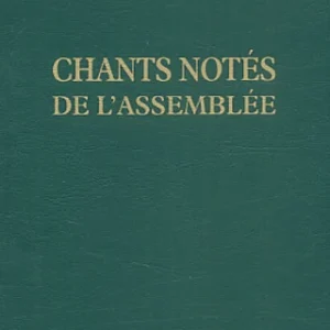 CHANTS NOTÉS DE L'ASSEMBLÉE