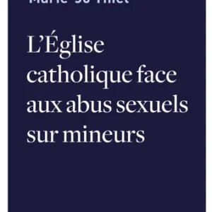 EGLISE CATHOLIQUE FACE AUX ABUS SEXUELS SUR MINEURS