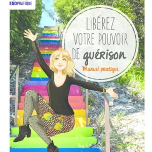 LIBÉREZ VOTRE POUVOIR DE GUÉRISON
