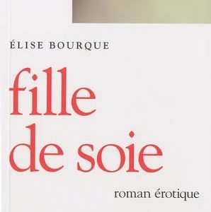 FILLE DE SOIE