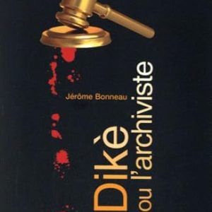 DIKÈ OU L'ARCHIVISTE