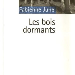 LES BOIS DORMANTS