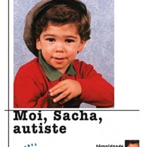 MOI, SACHA, AUTISTE