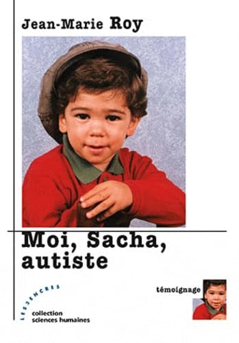 MOI, SACHA, AUTISTE