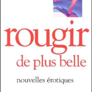 ROUGIR DE PLUS BELLE
