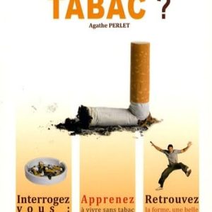 SE PASSER DU TABAC
