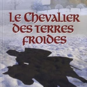 CHEVALIER DES TERRES FROIDES