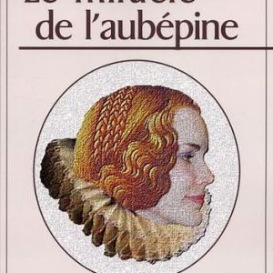 LE MIRACLE DE L'AUBÉPINE