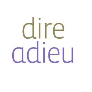 DIRE ADIEU