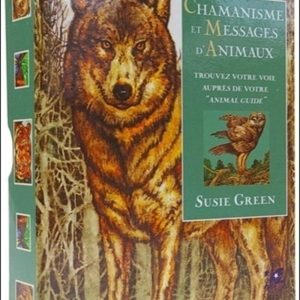 CHAMANISME ET MESSAGES D ANIMAUX