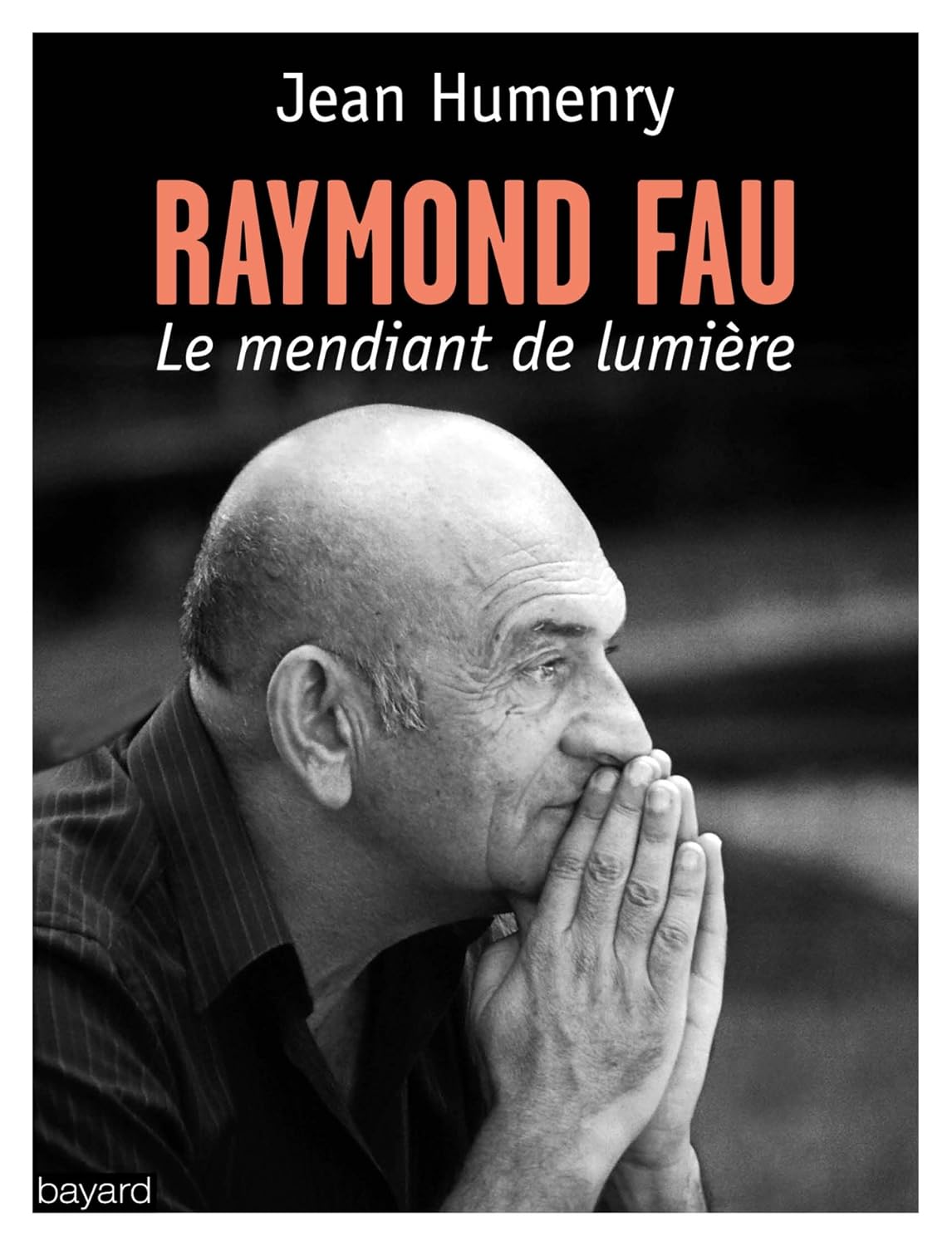 RAYMOND FAU, LE MENDIANT DE LUMIÈRE