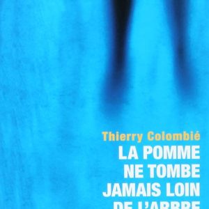 LA POMME NE TOMBE JAMAIS LOIN