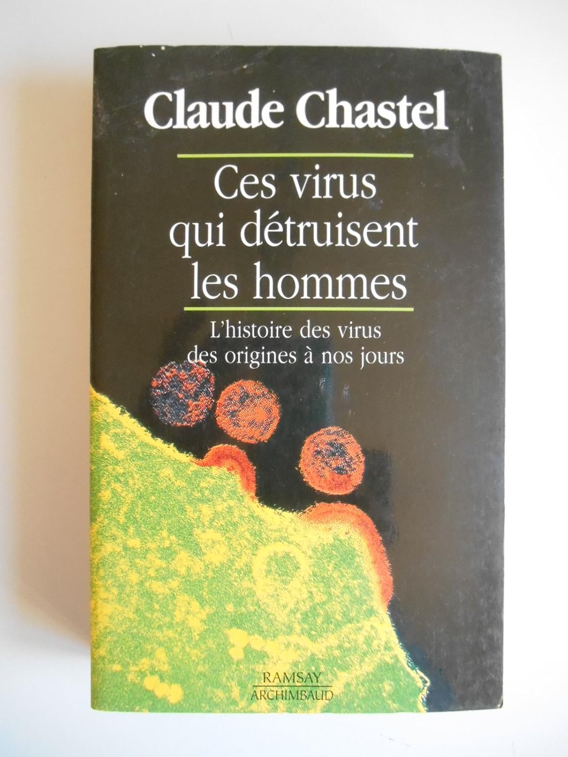 CES VIRUS QUI DÉTRUISENT LES HOMMES