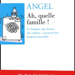 Ah, quelle famille ! un homme, une femme, des enfants