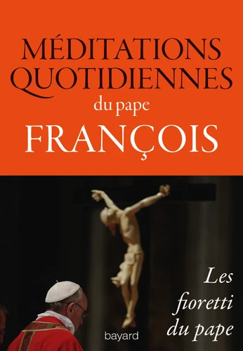 MÉDITATIONS QUOTIDIENNES DU PAPE FRANÇOIS