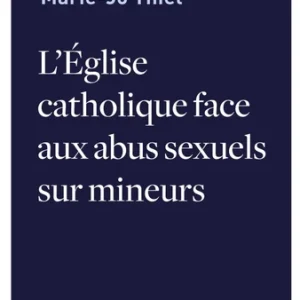 EGLISE CATHOLIQUE FACE AUX ABUS SEXUELS SUR MINEURS