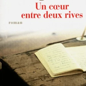UN COEUR ENTRE DEUX RIVES