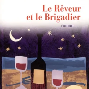 LE REVEUR ET LE BRIGADIER