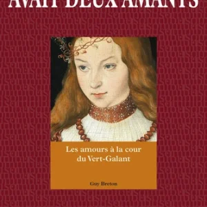 LA REINE MARGOT AVAIT DEUX AMANTS