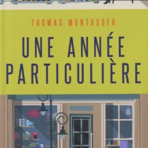 UNE ANNÉE PARTICULIÈRE