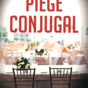 PIÈGE CONJUGAL