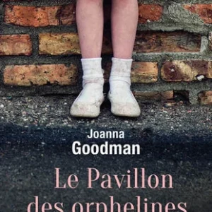 LE PAVILLON DES ORPHELINES