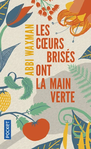 LES COEURS BRISÉS ONT LA MAIN VERTE