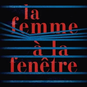 LA FEMME À LA FENÊTRE