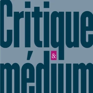 CRITIQUE ET MÉDIUM