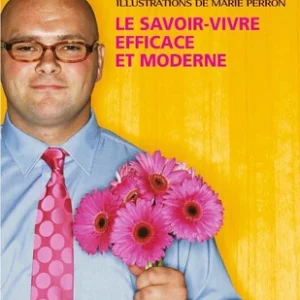 Le savoir-vivre efficace et moderne