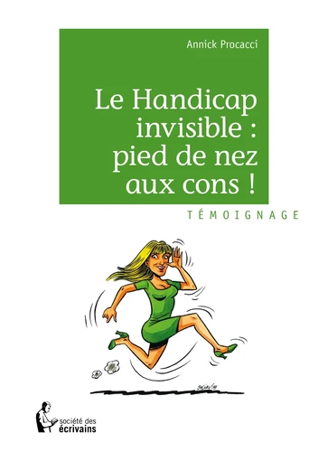 HANDICAP INVISIBLE : PIED DE NEZ AUX CONS !