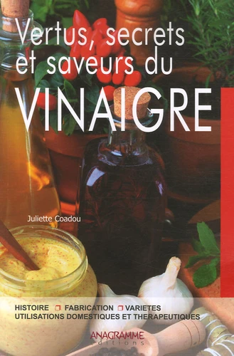 VERTUS SECRETS ET SAVEURS DU VINAIGRE