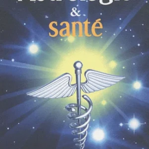 ASTROLOGIE & SANTÉ