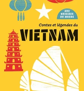 CONTES ET LÉGENDES DU VIETNAM